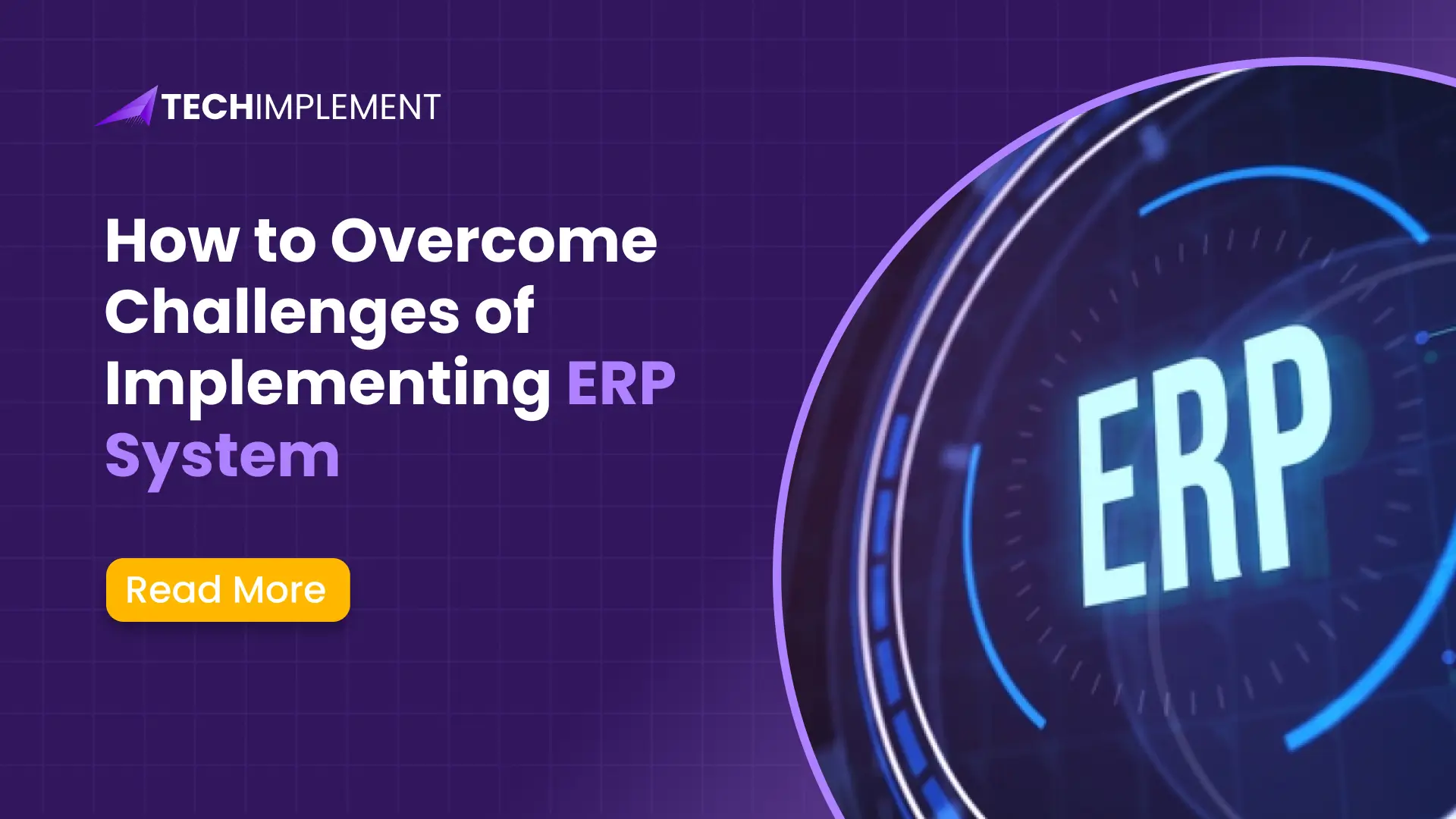 How to Overcome Challenges of Implementing ERP System
