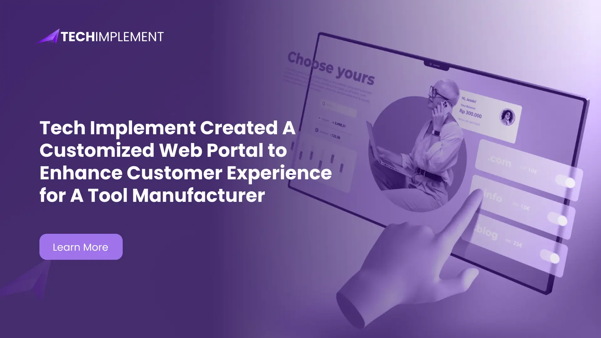 Tech Implement Created A Customized Web Portal to Enhance Customer Experience for A Tool…