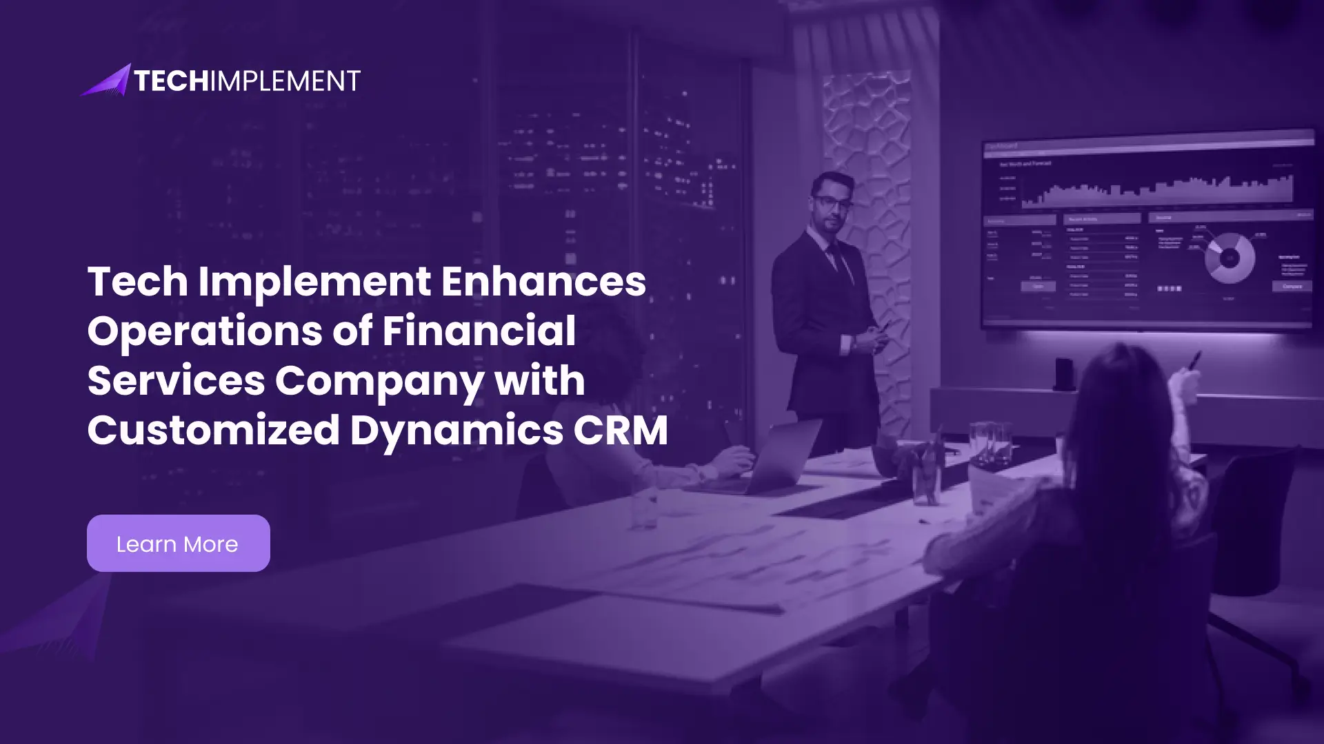 Tech Implement Enhances Operations of Financial Services Company with Customized Dynamics CRM