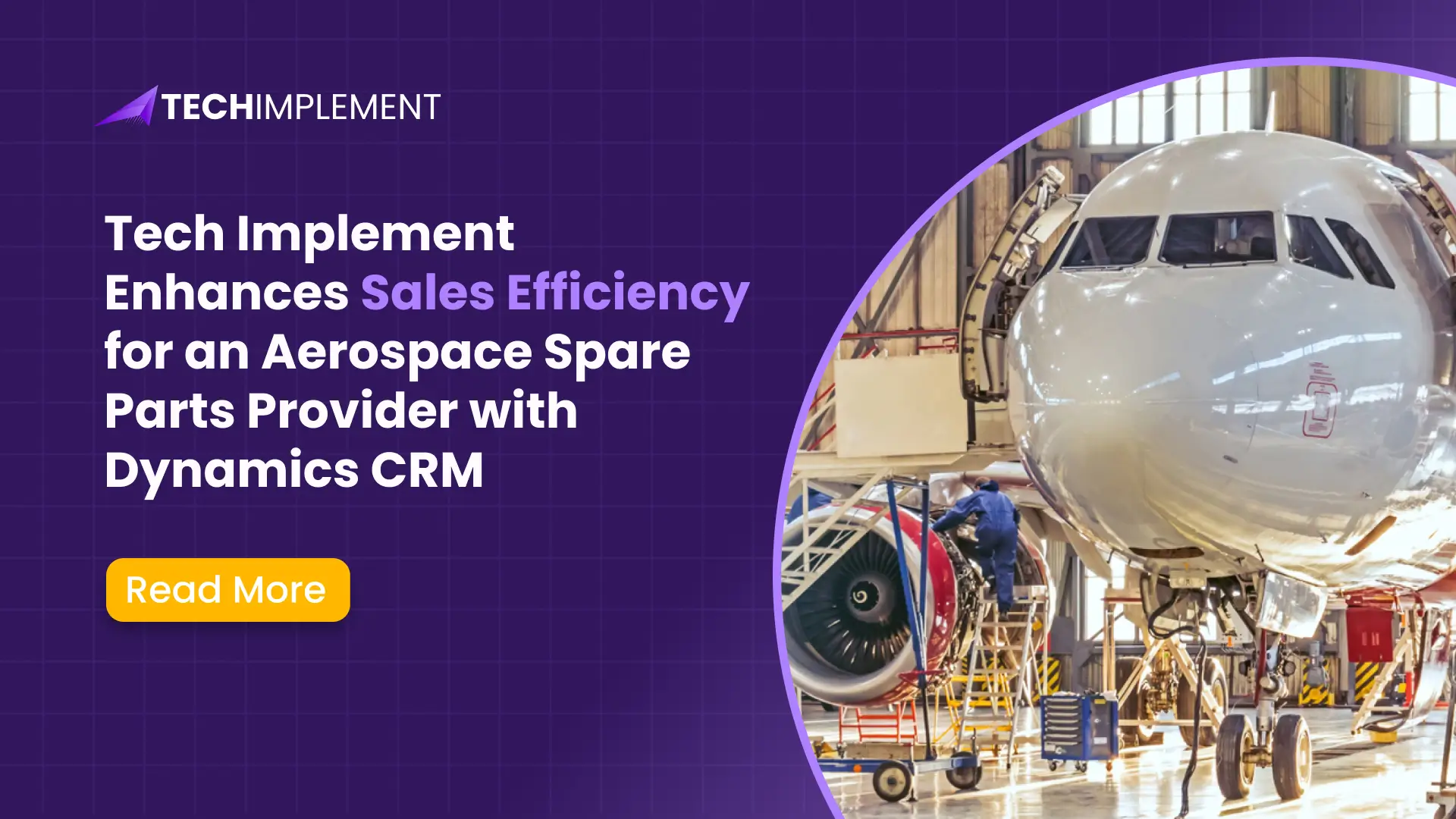 Tech Implement Enhances Sales Efficiency for an Aerospace Spare Parts Provider with Dynamics CRM