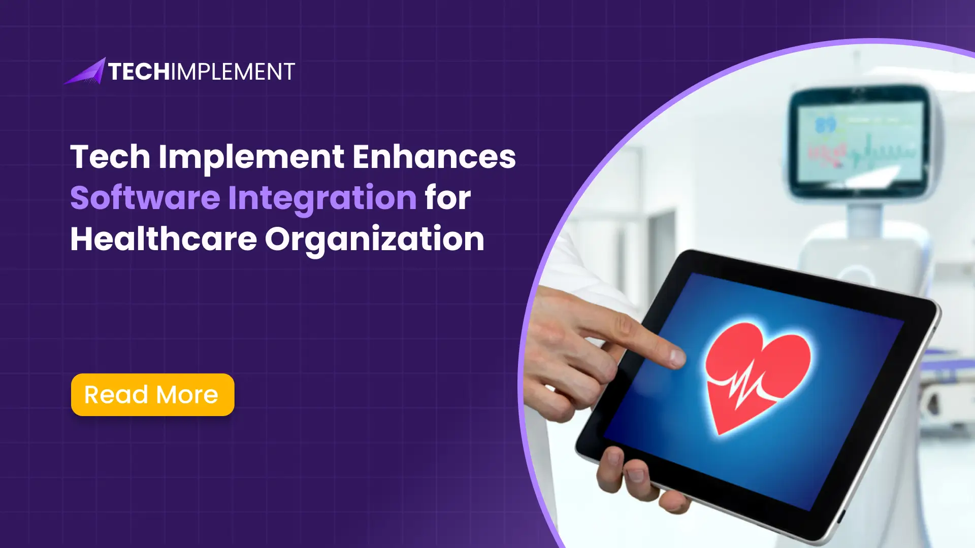 Tech Implement Enhances Software Integration for Healthcare Organization