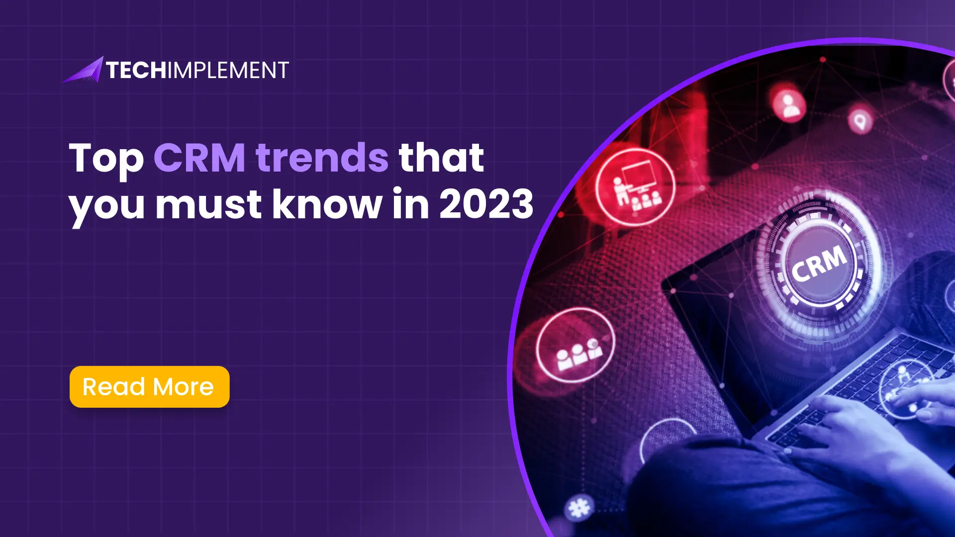 Top CRM trends that you must know in 2023